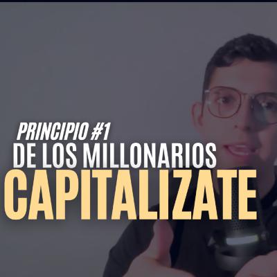 EP3 Capitalízate primero | invierte después: la regla que cambió mi camino a la riqueza