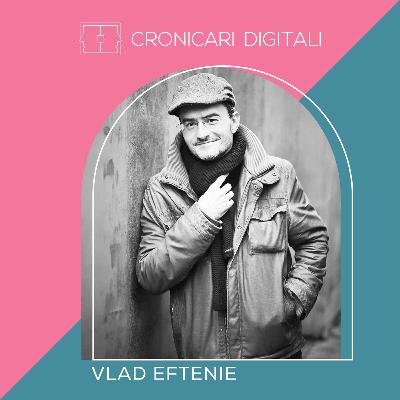 #cronicaridigitali S10E2 Vlad Eftenie, într-o călătorie continuă în jurul misterelor care așteaptă să fie descoperite dincolo de lentila aparatului de fotografiat