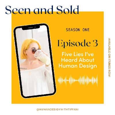 3. Five Lies I've Heard About Human Design 3. Five Lies I've Heard About Human Design