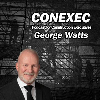 CONEXEC Podcast: George Watts, Director of Project Management at SLS Consultants CONEXEC Podcast: George Watts, Director of Project Management at SLS Consultants