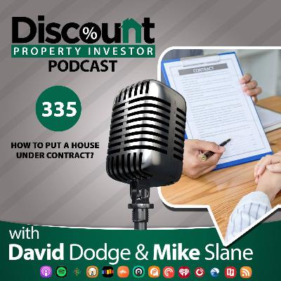 episode 335: How to Put a House Under Contract - You Ask, We Answer!