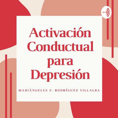 Podcast Activación Conductual para la Depresión