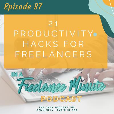 21 Productivity Hacks for Freelancers