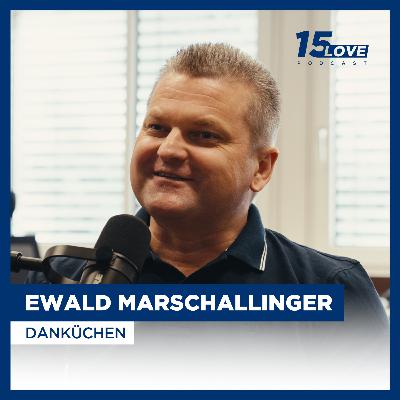 Marktführer, 100 Mio. Umsätze & Tradition - DanKüchen CEO Ewald Marschallinger (#9) Marktführer, 100 Mio. Umsätze & Tradition - DanKüchen CEO Ewald Marschallinger (#9)