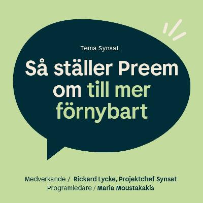 # 8 - Hur bidrar Synsat till Preems omställning?