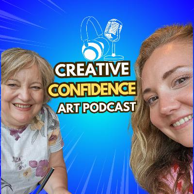 How to Build Creative Confidence in Your Art (012)