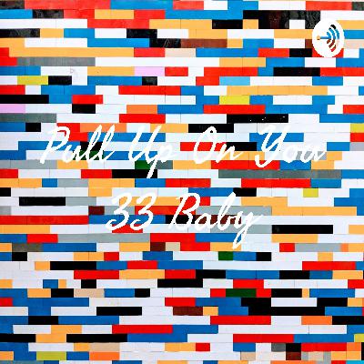 Pull Up On You 33 Baby (Trailer)