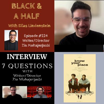S4 Ep224: Interview with Writer/Director Zia Mohajerjasbi