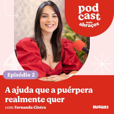 A ajuda que a puérpera realmente quer