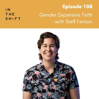 Gender Expansive Faith - with Steff Fenton
