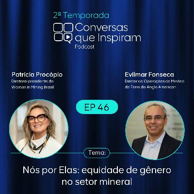 Nós por elas: equidade de gênero no setor mineral | EP 46