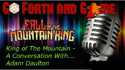 King of The Mountain – A Conversation With…Adam Daulton King of The Mountain – A Conversation With…Adam Daulton