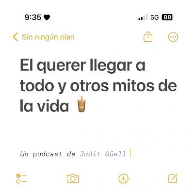 El querer llegar a todo y otros mitos de la vida