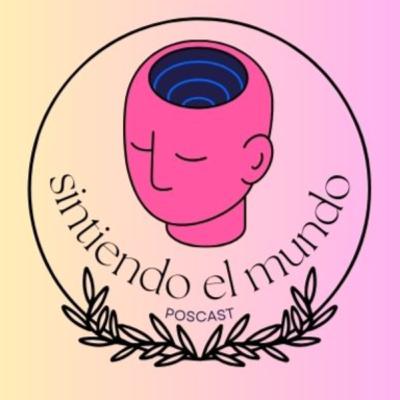 Sintiendo el mundo - La esquizofrenia Sintiendo el mundo - La esquizofrenia