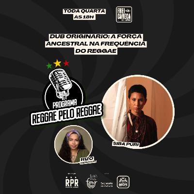 Programa RpR - 3ª - Frei Caneca FM - 03 - Dub Originário: a força ancestral na frequência do Reggae.