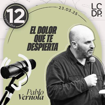 EL DOLOR QUE TE DESPIERTA (Pablo Vernola)