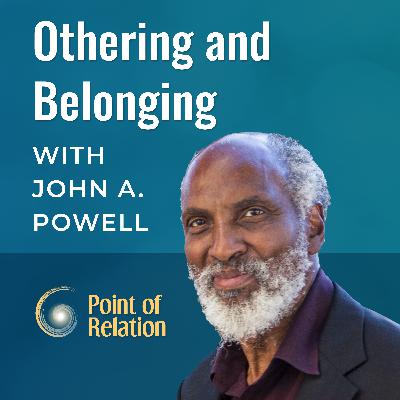 john a. powell | Othering and Belonging