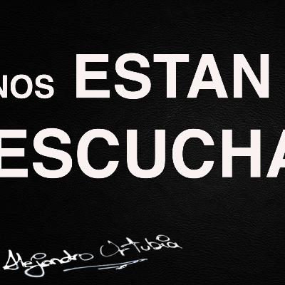 NOS ESTÁN ESCUCHANDO NOS ESTÁN ESCUCHANDO