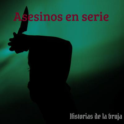 30- Asesinos en serie