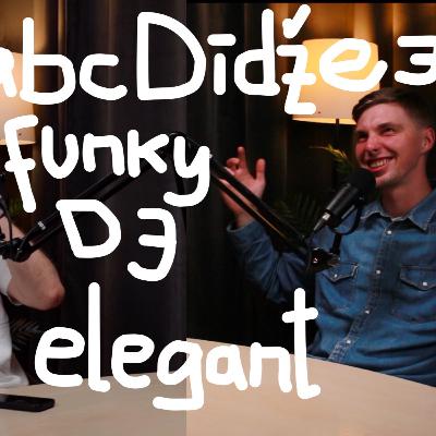 abcDīdžejs - Funky DJ Elegant - idejas kļūst par dzīvesveidu