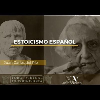 Estoicismo español. Juan Carlos del Río Estoicismo español. Juan Carlos del Río