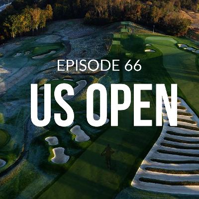 Episode 66: A US Open 2025 Preview
