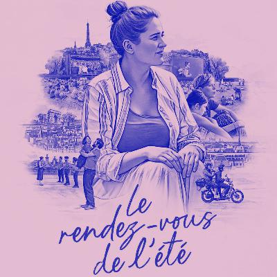 Episode 8 - "Le rendez-vous de l'été" (2025) de Valentine Cadic Episode 8 - "Le rendez-vous de l'été" (2025) de Valentine Cadic