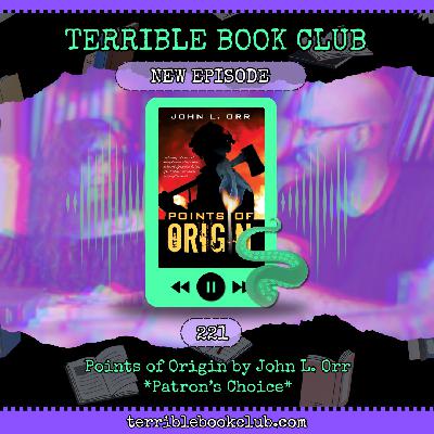 Points of Origin by John L. Orr *Patron’s Choice* - Episode 221