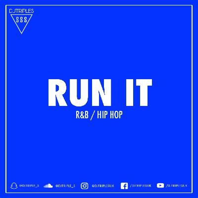 RUN IT | 20 Mins NonStop R&B HipHop | INSTAGRAM @djtriplesuk