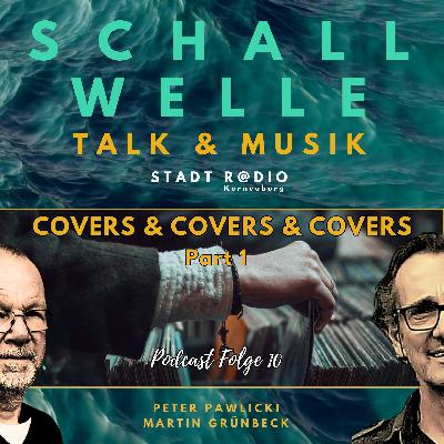 S C H A L L W E L L E - Folge 10 - Covers & Covers & Covers S C H A L L W E L L E - Folge 10 - Covers & Covers & Covers
