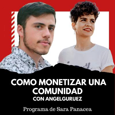 Como monetizar una comunidad (Caso Sabandijers) /T3 (Ep4)