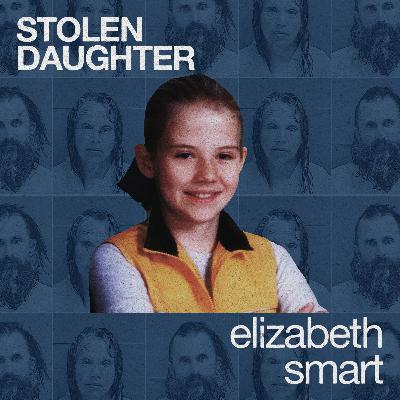 Stolen Daughter: Elizabeth Smart