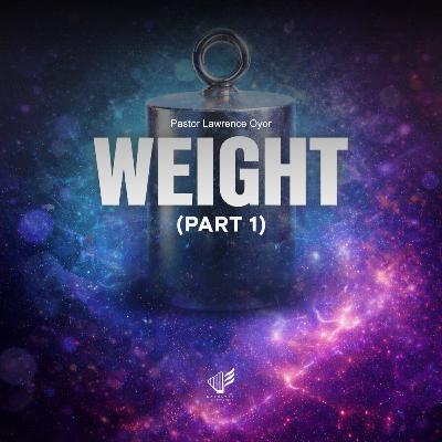 Weight (Part 1) Weight (Part 1)