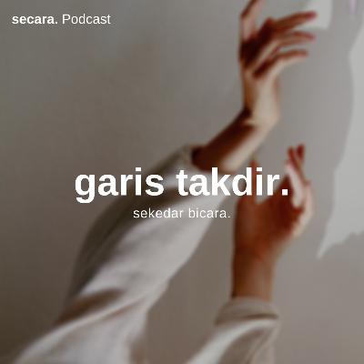 Bicara. 04 - Garis Takdir.