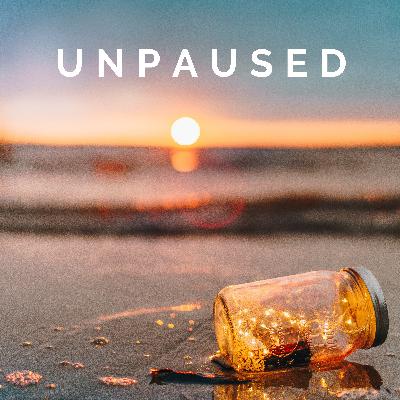 Unpaused