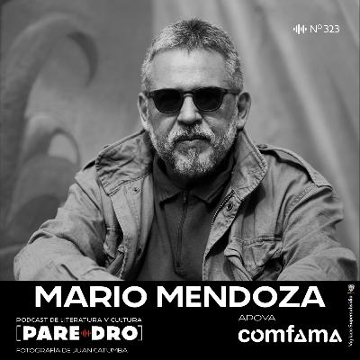 T11 E16 Mario Mendoza, "Vírgenes y toxicómanos"