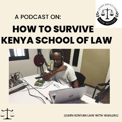 How to survive Kenya School of Law How to survive Kenya School of Law