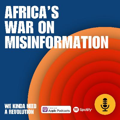 Africa's war on misinformation with Abdullahi Alim and Nolita Mvunelo