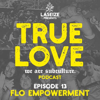 EP13 Flo Empowerment