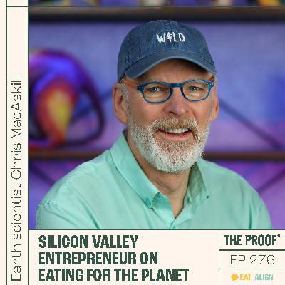 Silicon Valley entrepreneur on eating for the planet | Earth scientist Chris MacAskill Silicon Valley entrepreneur on eating for the planet | Earth scientist Chris MacAskill