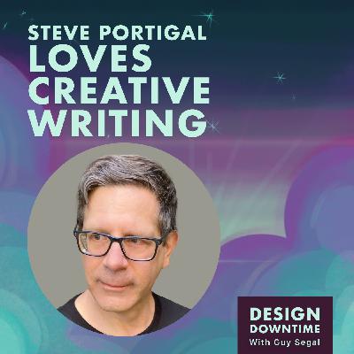 Steve Portigal Loves Creative Writing