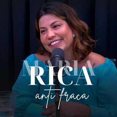QUANDO DEUS FALA COM ELAS - MARIA RICA PODCAST #15