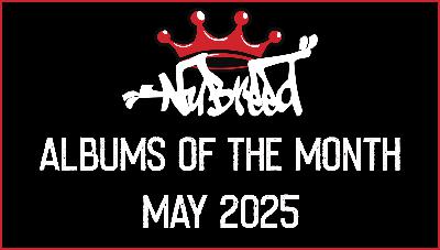 Nu-Breed - Albums of the Month - May 2025