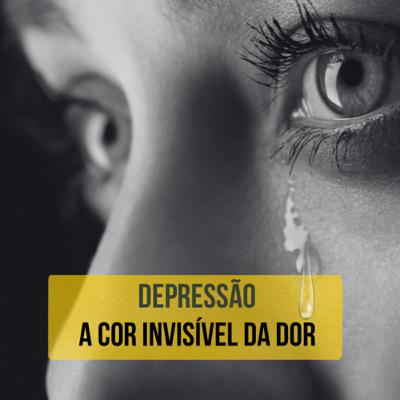#7 Depressão - A cor invisível da dor