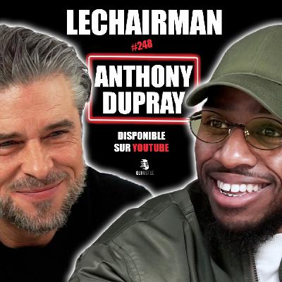 #248 LeChairman & Anthony Dupray parlent AB Productions, Boxe, Acting, Résilience, Filip Nikolic, 76 #248 LeChairman & Anthony Dupray parlent AB Productions, Boxe, Acting, Résilience, Filip Nikolic, 76