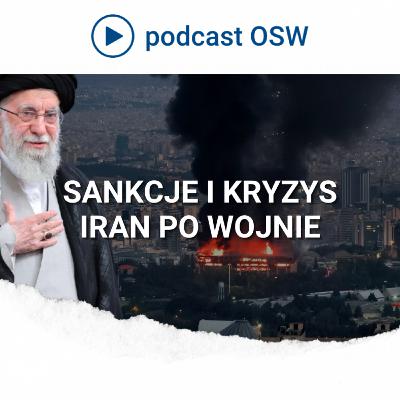 Iran: sankcje, kryzys i brak wody