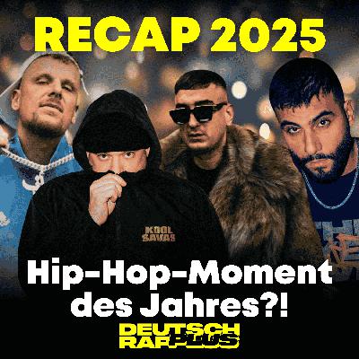 Jahresrückblick 2025 Teil 1: Was war der Hip-Hop-Moment des Jahres?! | Kool Savas, Eko, Bonez, Nate57, Samra, Capi, Haft