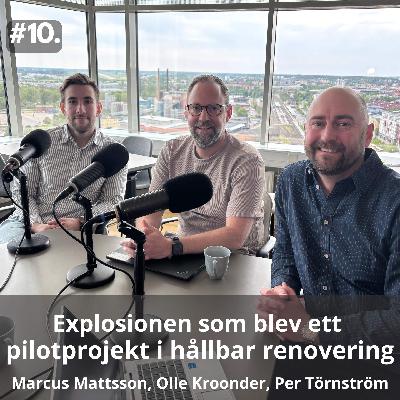 10 Explosionen som blev ett pilotprojekt i hållbar renovering