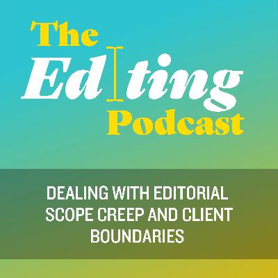 Dealing with editorial scope creep and client boundaries