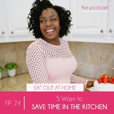 5 Ways to Save Time in the Kitchen 5 Ways to Save Time in the Kitchen